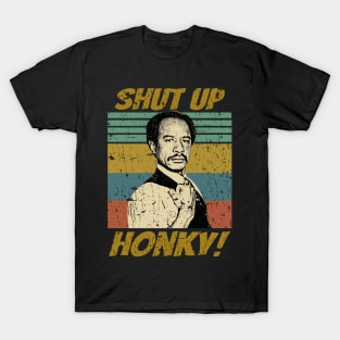 Retro Shut up Honky! T-Shirt